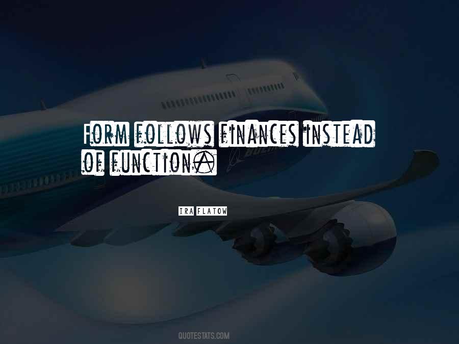 Form Follows Function Quotes #1694146