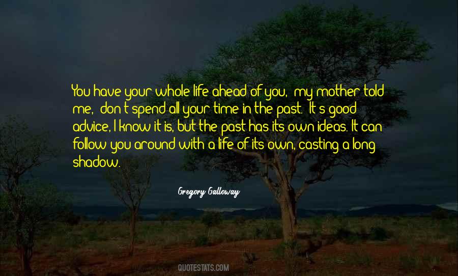 You Have Your Own Life Quotes #1006112