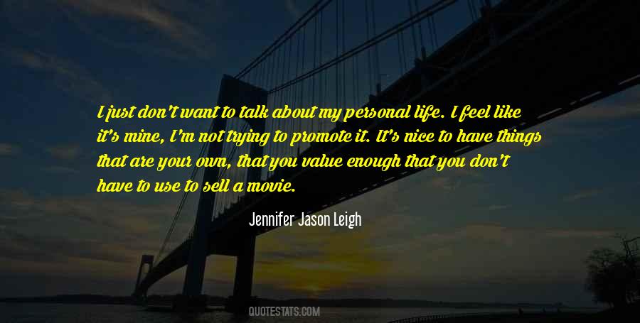 You Have Your Own Life Quotes #1045464