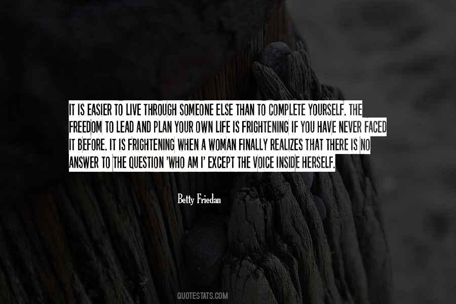 You Have Your Own Life Quotes #1272107