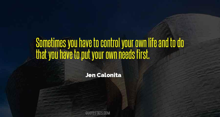 You Have Your Own Life Quotes #768106