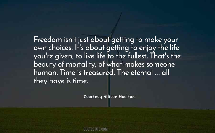You Have Your Own Life Quotes #825583