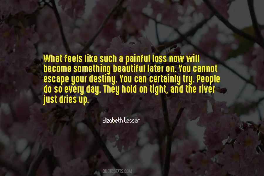 Hold On So Tight Quotes #1024008