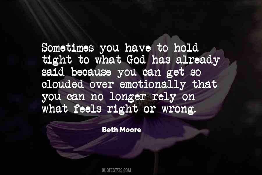 Hold On So Tight Quotes #1549067
