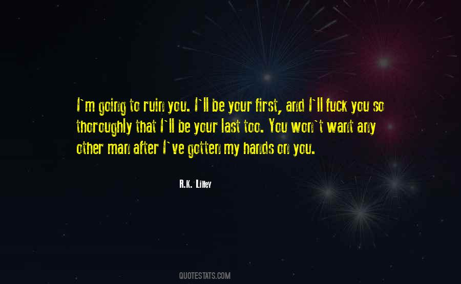 My First And My Last Quotes #1272910