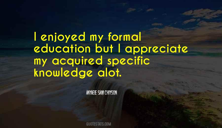 Formal Education And Self-education Quotes #1343260