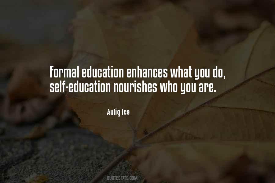 Formal Education And Self-education Quotes #1374901