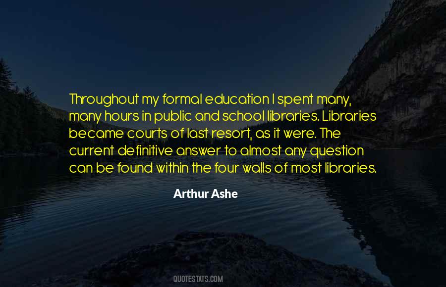 Formal Education And Self-education Quotes #1567074