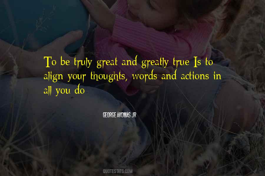 Thoughts Words Actions Quotes #1420818