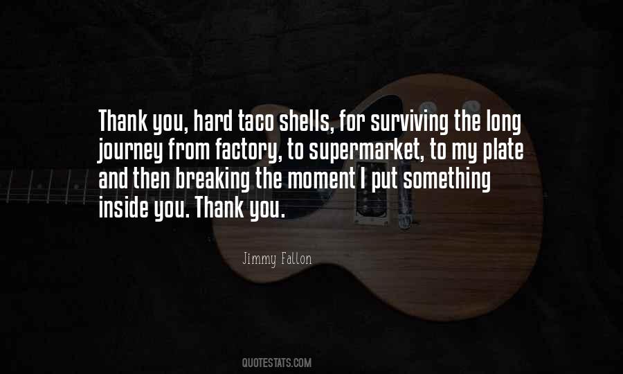 Quotes About Hard Shells #1059461