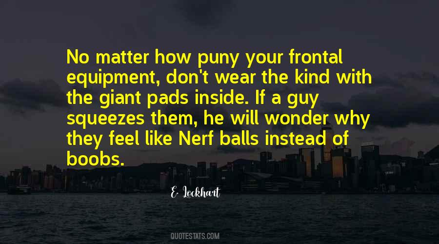No Matter What You Wear Quotes #922021
