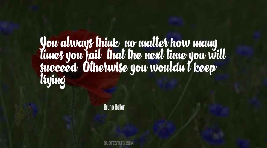 No Matter How Many Times You Fail Quotes #995320