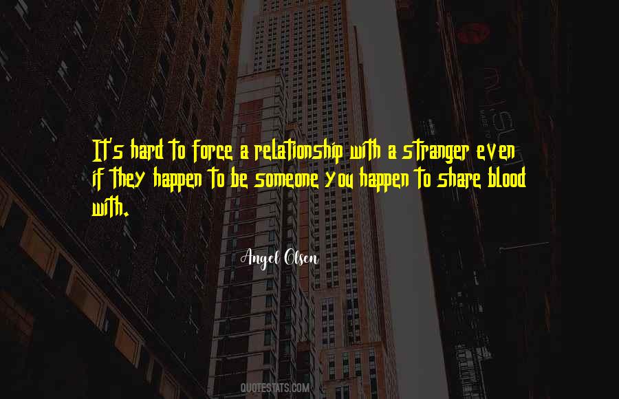 Quotes About Hard Relationship #154839