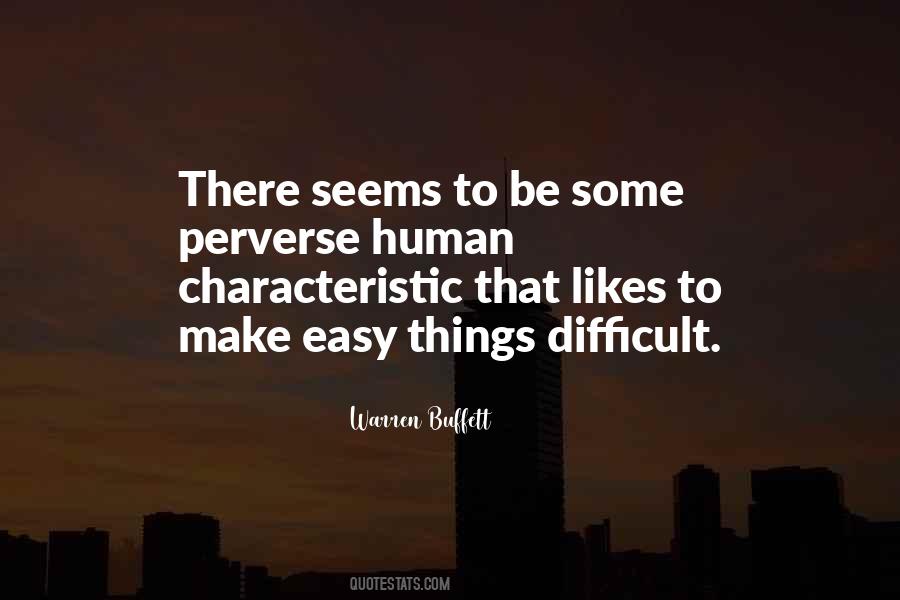 Make Difficult Things Easy Quotes #1148224
