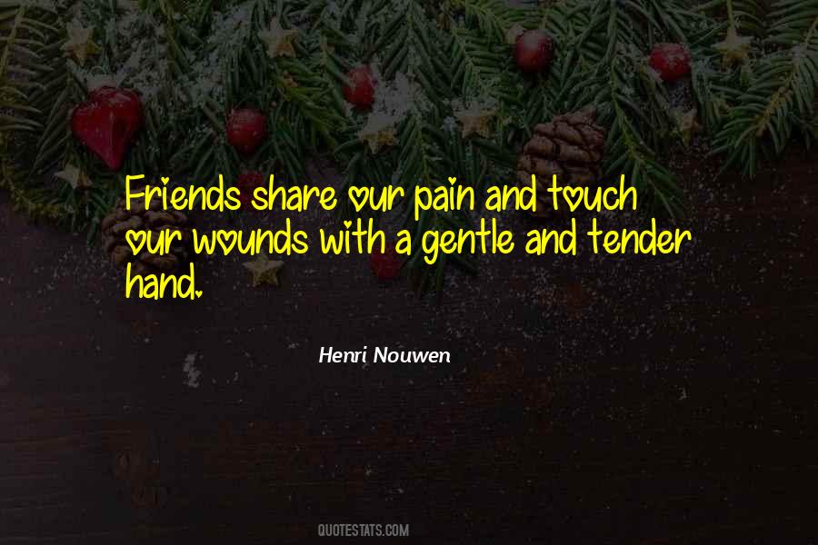 Touch Of Your Hand Quotes #1068852