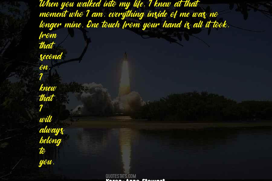 Touch Of Your Hand Quotes #1509478