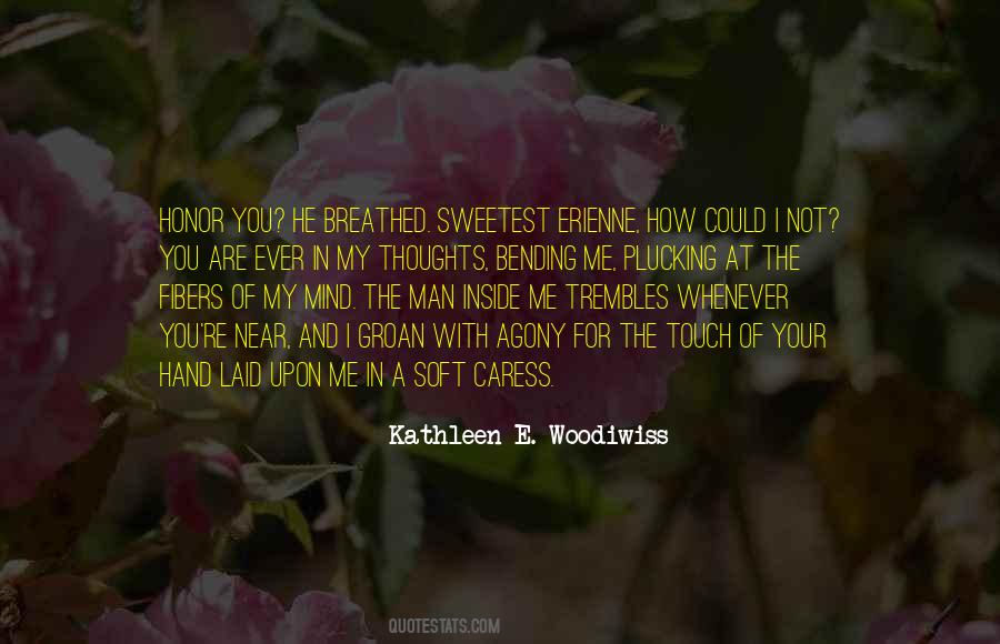 Touch Of Your Hand Quotes #255606