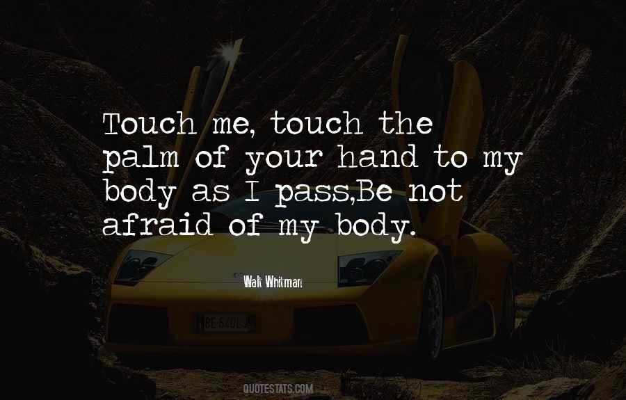 Touch Of Your Hand Quotes #280957