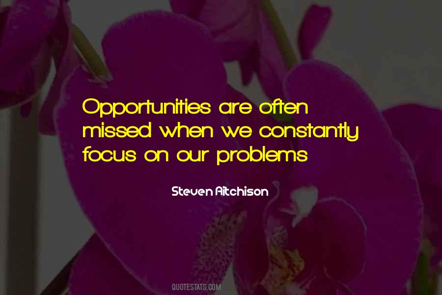 Problems Are Opportunities Quotes #769658