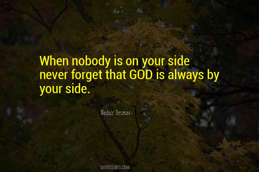 God Is Always On Your Side Quotes #1483965
