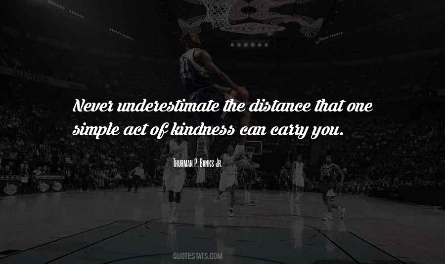 A Simple Act Of Kindness Quotes #1462196