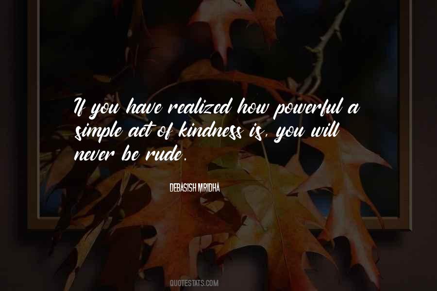 A Simple Act Of Kindness Quotes #1820016