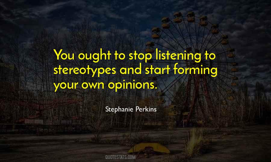 Forming Opinions Quotes #505386