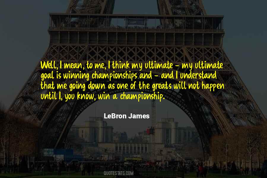 You Will Know Me Quotes #1157708