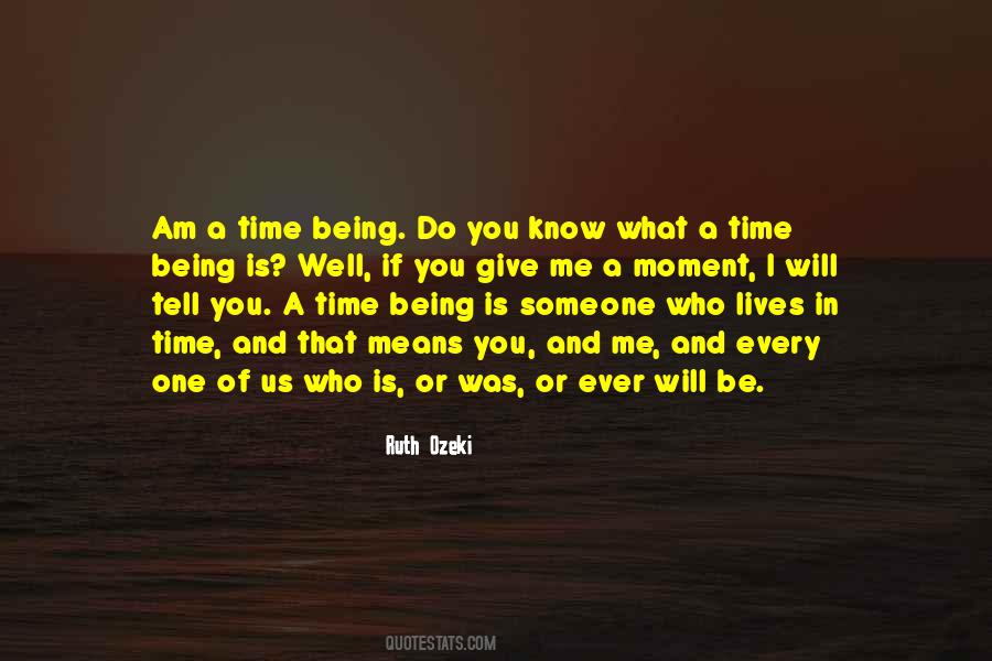 You Will Know Me Quotes #1334572