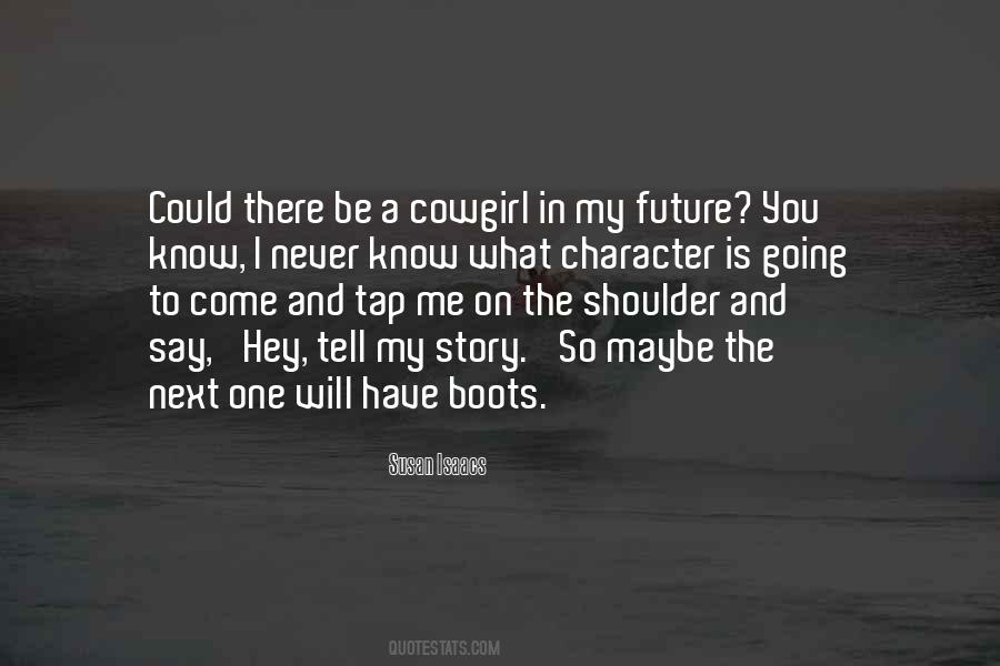 You Will Know Me Quotes #176909