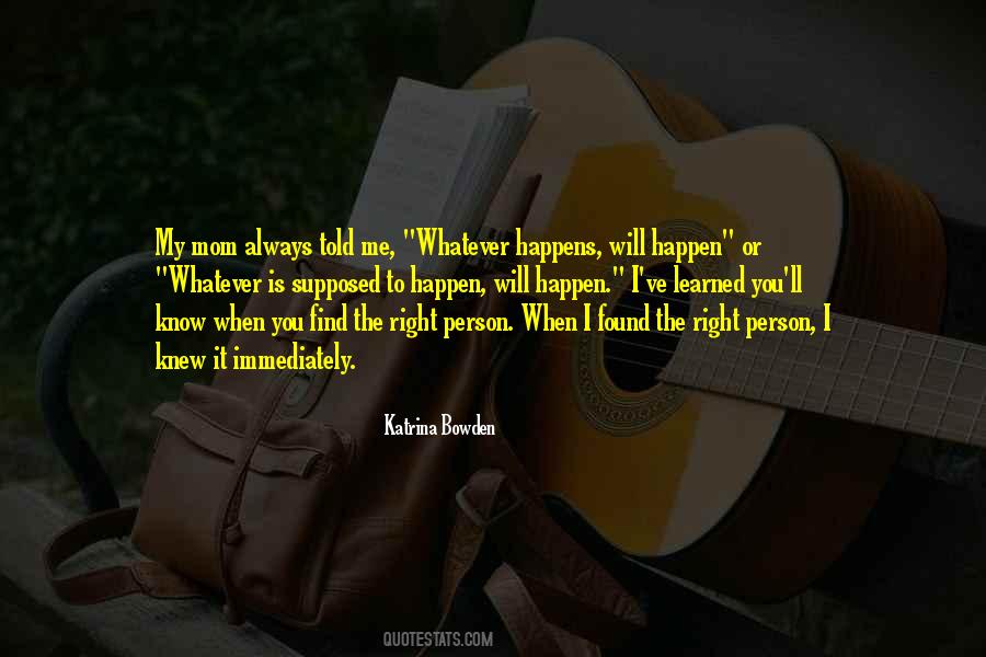 You Will Know Me Quotes #238142
