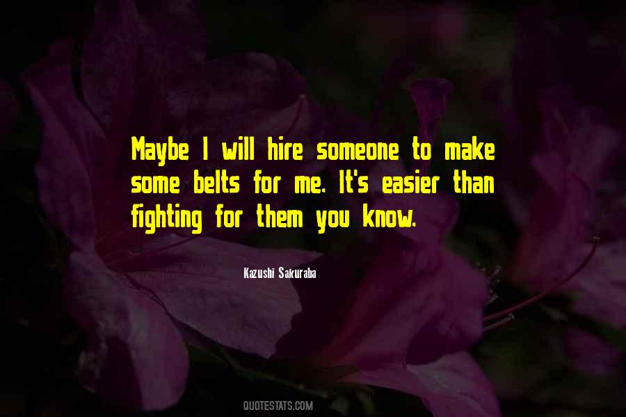 You Will Know Me Quotes #530500