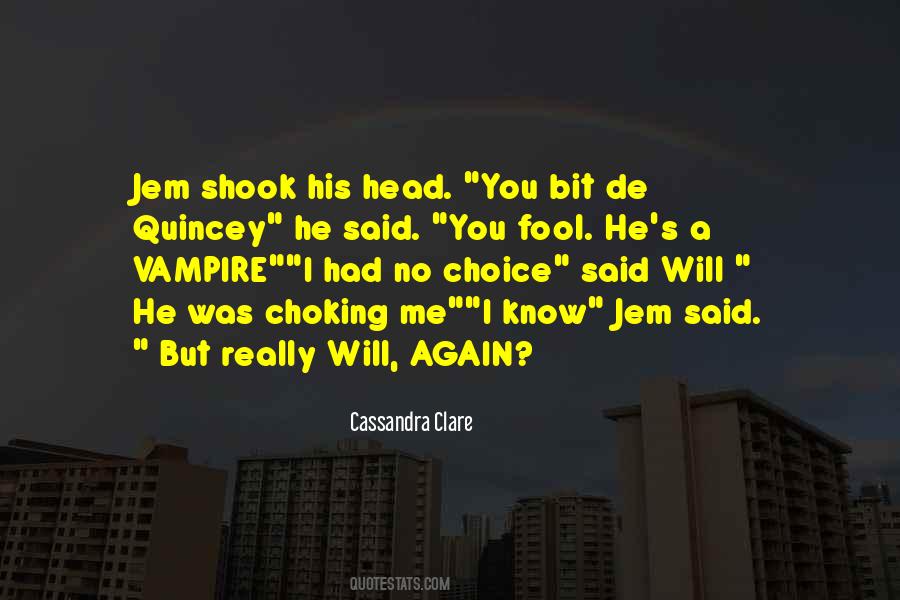 You Will Know Me Quotes #544456