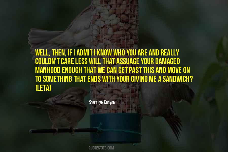 You Will Know Me Quotes #960476