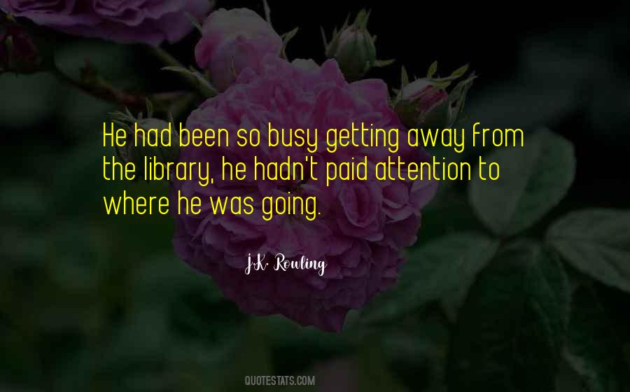 Been So Busy Quotes #1000684