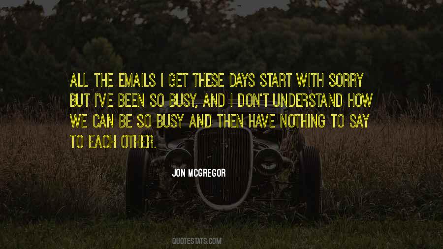 Been So Busy Quotes #1245446