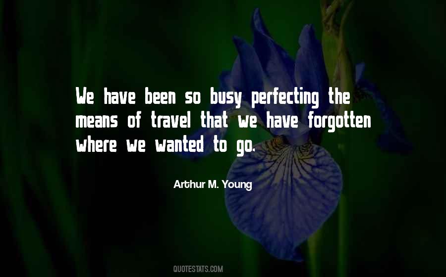 Been So Busy Quotes #670639