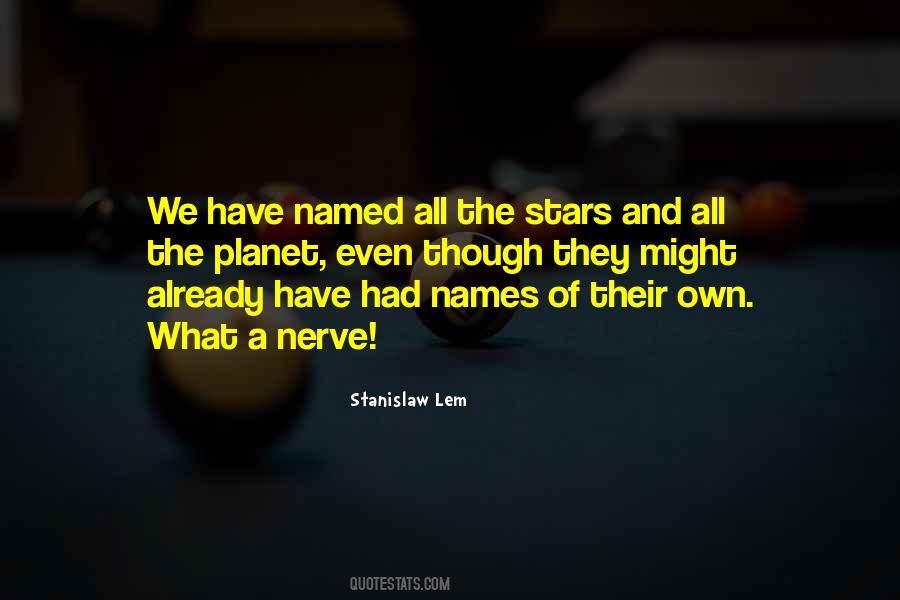 Even The Stars Quotes #142433