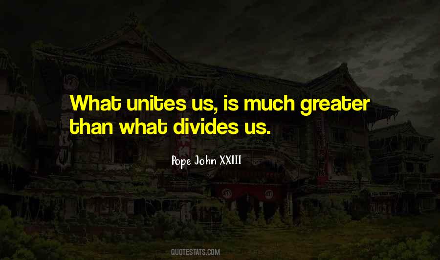 Quotes About What Divides Us #560978