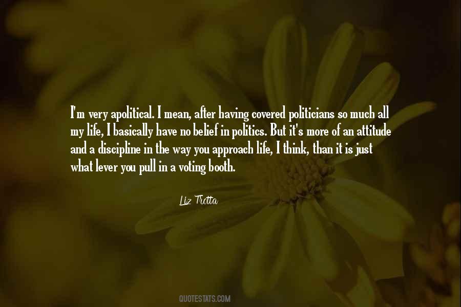 Life And Politics Quotes #1311686