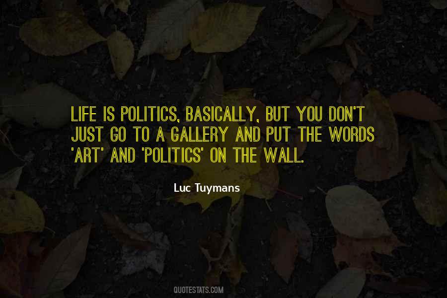 Life And Politics Quotes #475831