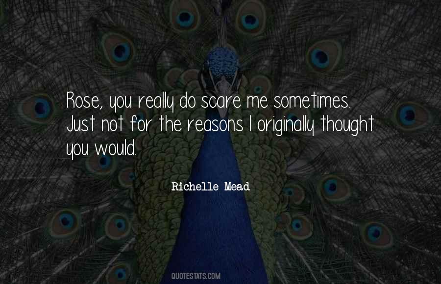You Scare Me Quotes #624498