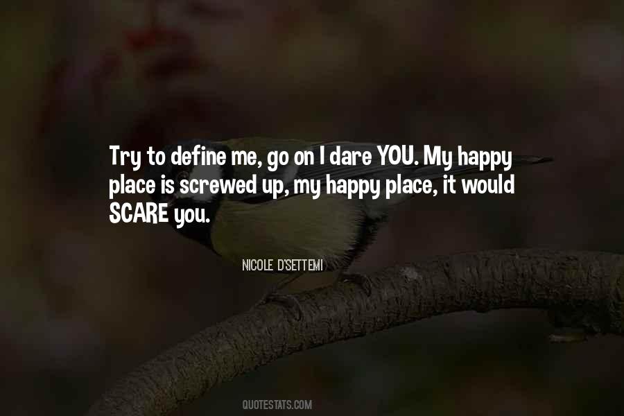 You Scare Me Quotes #747486