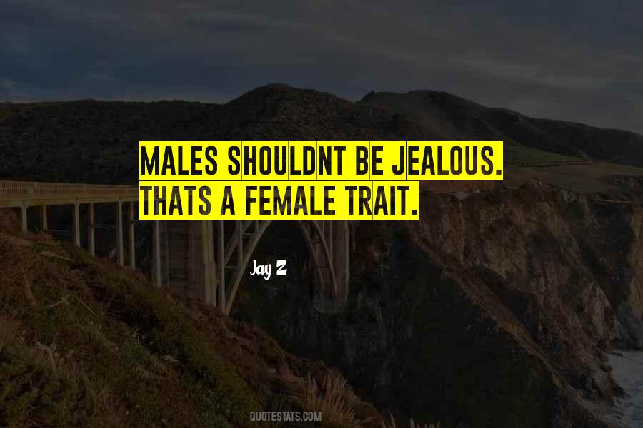 Jealous Female Quotes #859835 Jealous Female Quotes #859835