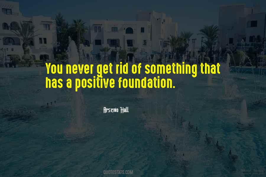Get Rid Of Something Quotes #1567784