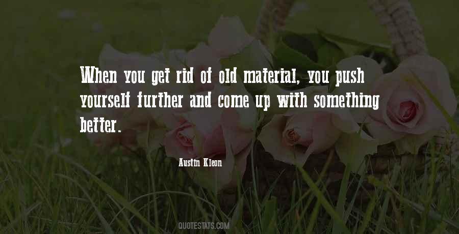Get Rid Of Something Quotes #1772707