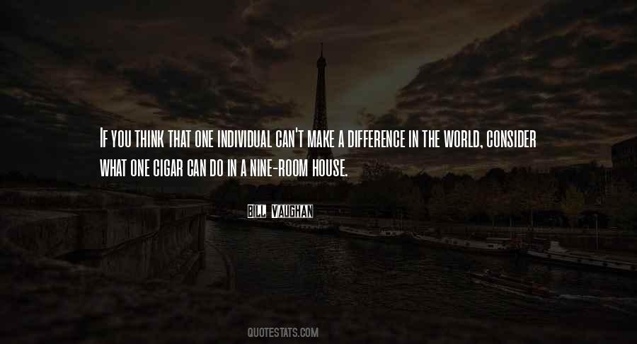 An Individual Can Make A Difference Quotes #1401057