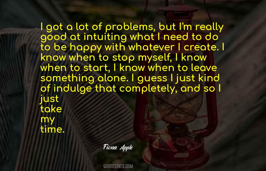 Need Time Alone Quotes #1203784