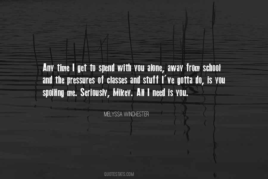 Need Time Alone Quotes #876289