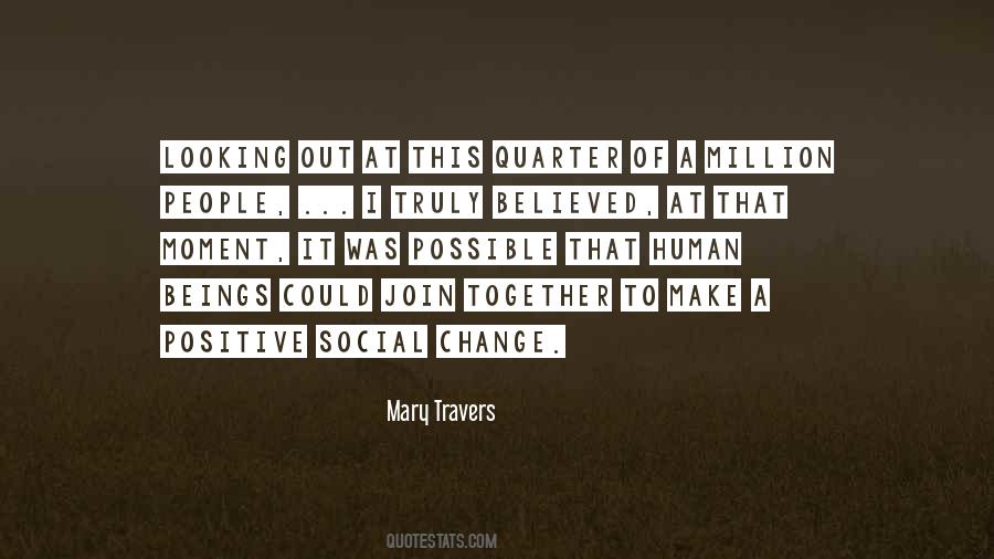 Positive Social Change Quotes #1142342